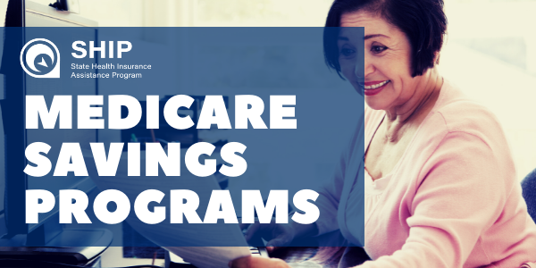 Medicare Savings Programs :: State Health Insurance Assistance Programs