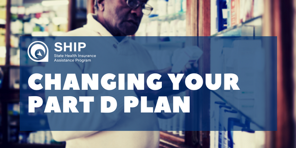 changing-your-part-d-plan-state-health-insurance-assistance-programs